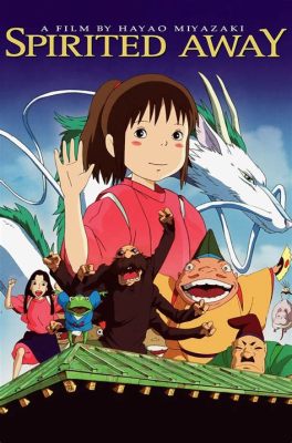 「Spirited Away」:  幻想的なアニメーションと忘れられないキャラクターが織りなす冒険物語！